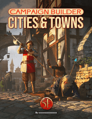 Campaign Builder: Cities & Towns (ETA: 2023 Q2)